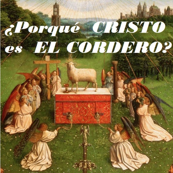 por qu� Cristo es el Cordero?